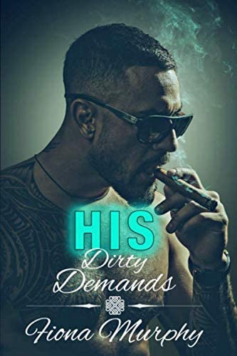 His Dirty Demands: BBW Romance (Dirty Billionaires)