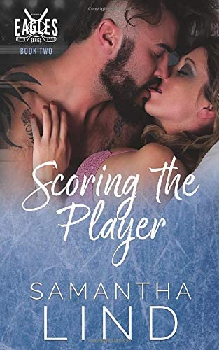 Scoring The Player: Indianapolis Eagles Series Book 2