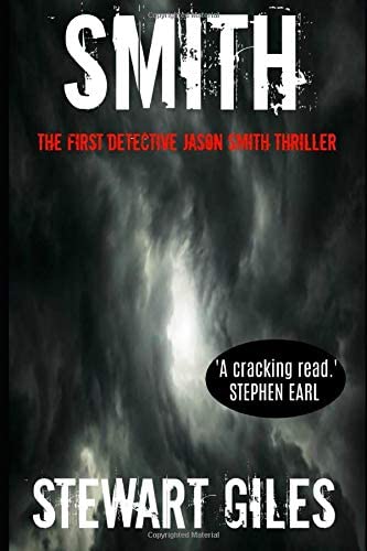 Smith: A gripping detective thriller (A DS Jason Smith Thriller)