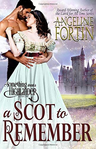 A Scot to Remember (Something About a Highlander)