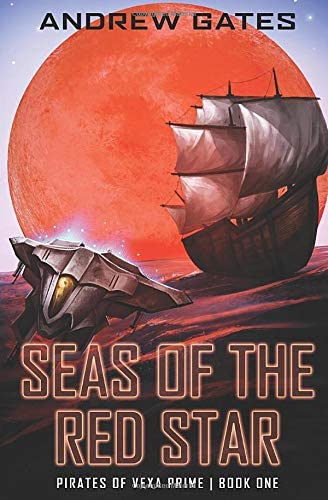 Seas of the Red Star (Pirates of Vexa Prime)