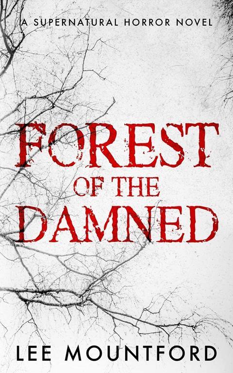 Forest of the Damned (Supernatural Horror Novel Series)