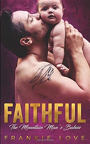 FAITHFUL (The Mountain Man's Babies)