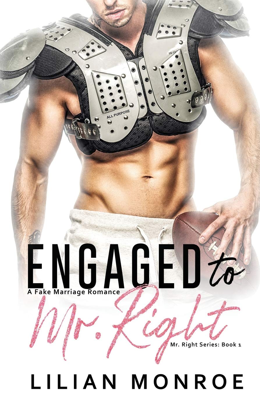 Engaged to Mr. Right: A Fake Marriage Romance (Mr. Right Series)