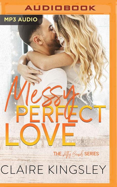 Messy Perfect Love (Jetty Beach Romance)