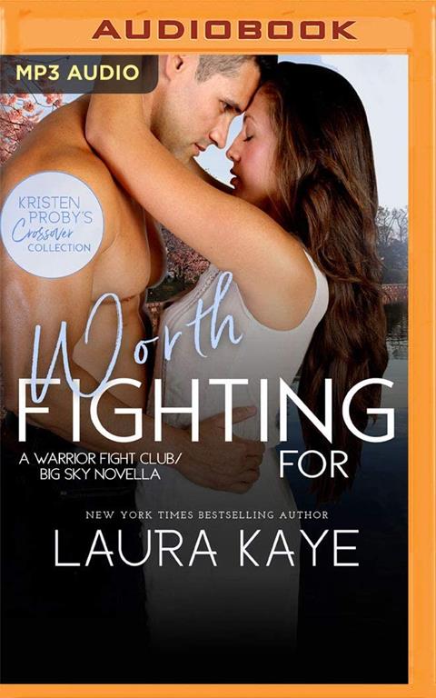 Worth Fighting For (Kristen Proby Crossover Collection)