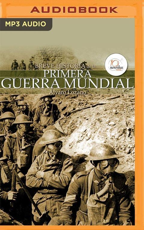 Breve historia de la Primera Guerra Mundial (Spanish Edition)