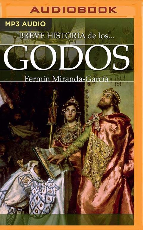 Breve historia de los godos (Narraci&oacute;n en Castellano) (Spanish Edition)