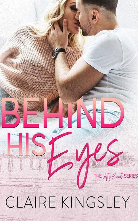 Behind His Eyes (Jetty Beach Romance)