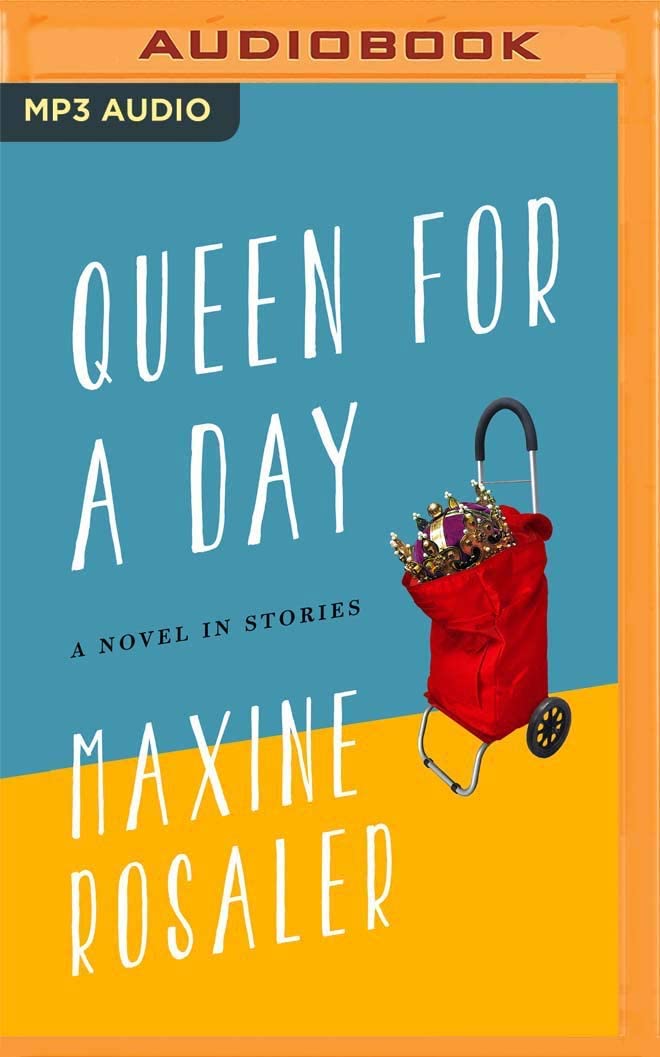 Queen for a Day: A Novel in Stories