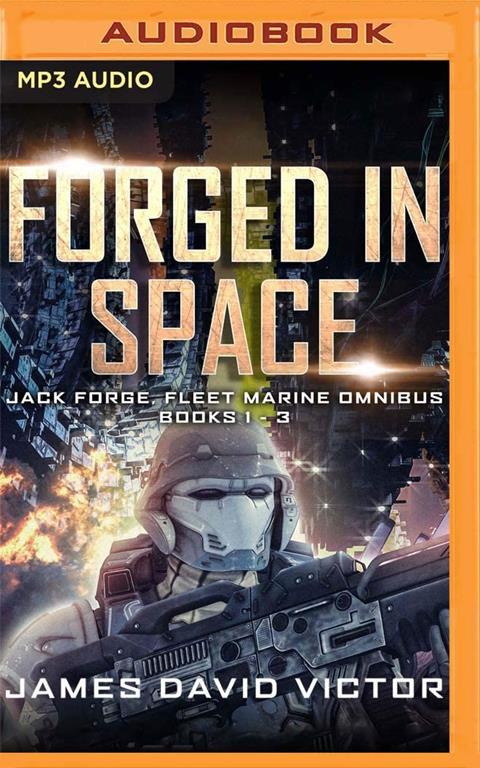 Forged in Space Omnibus: Jack Forge, Fleet Marine, Books 1-3