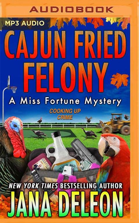 Cajun Fried Felony (Miss Fortune Mysteries)