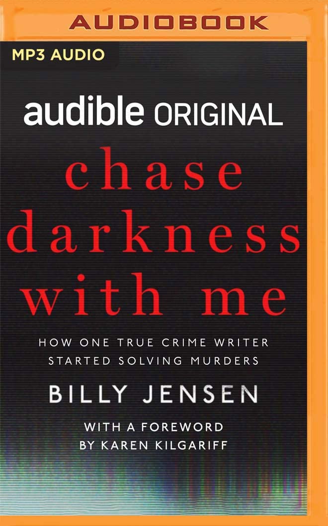 Chase Darkness With Me: How One True Crime Writer Started Solving Murders