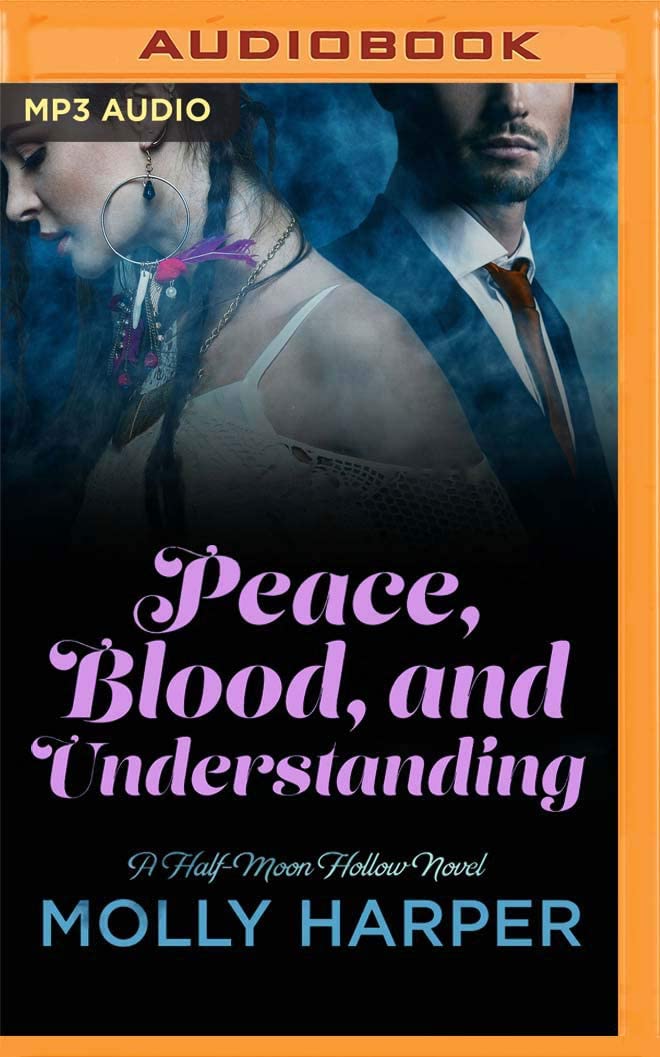 Peace, Blood, and Understanding (Half-Moon Hollow)