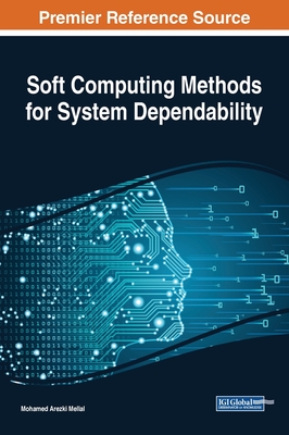 Soft Computing Methods for System Dependability