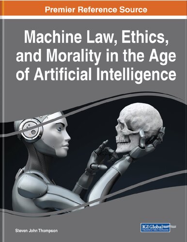 Machine law, ethics, and morality in the age of artificial intelligence