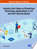 Industry Use Cases on Blockchain Technology Applications in Iot and the Financial Sector