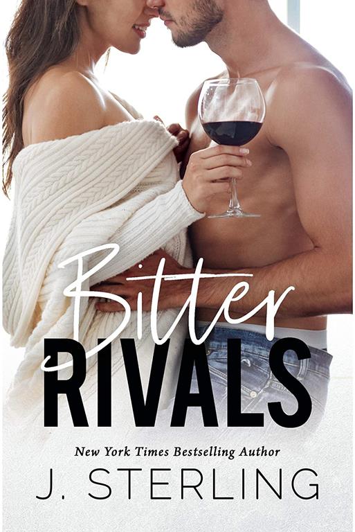 Bitter Rivals : An Enemies to Lovers Romance