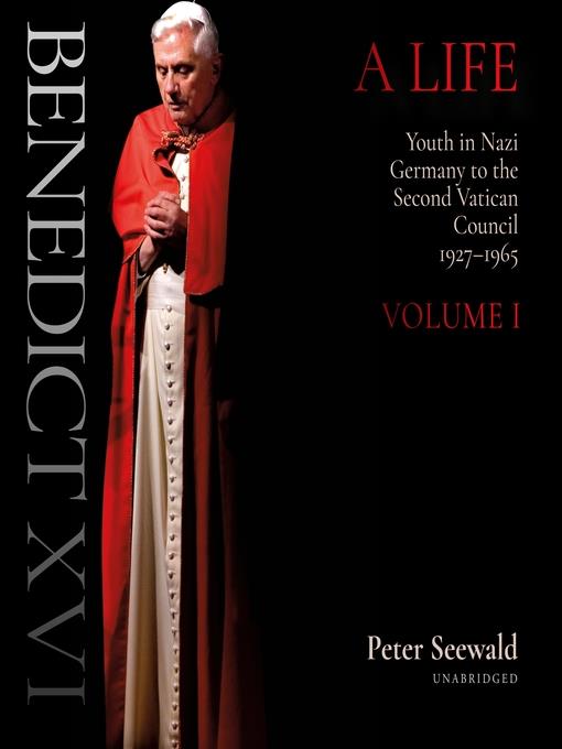 Benedict XVI, A Life, Volume 1