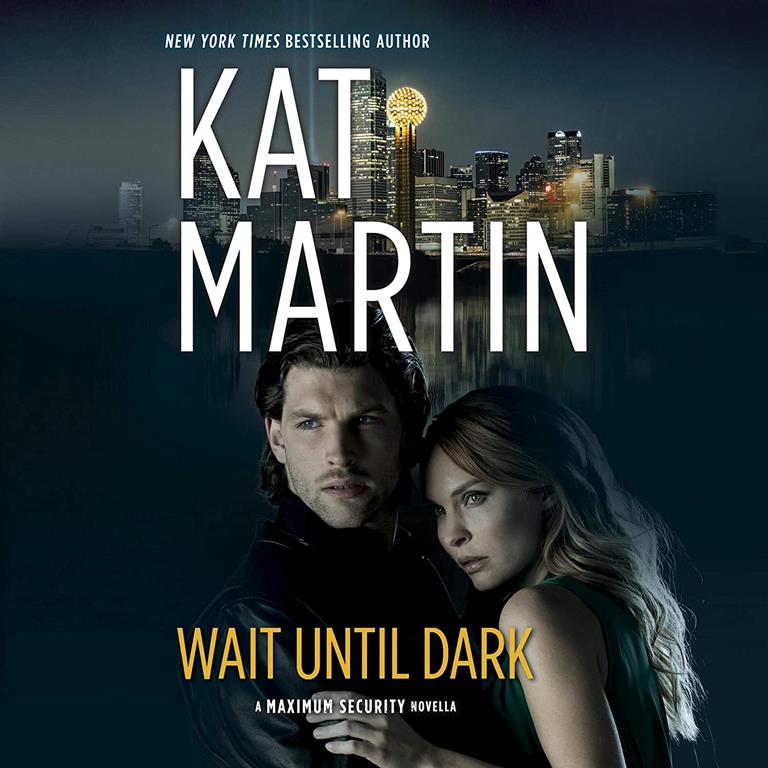 Wait Until Dark (The Maximum Security Series) (Maximum Security Series, 0.5)