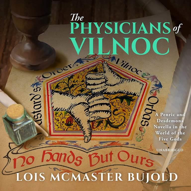 The Physicians of Vilnoc: A Penric &amp; Desdemona Novella in the World of the Five Gods (The Penric &amp; Desdemona Series)