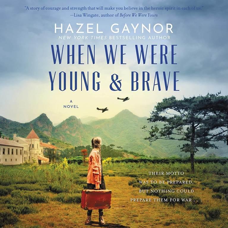 When We Were Young &amp; Brave: A Novel