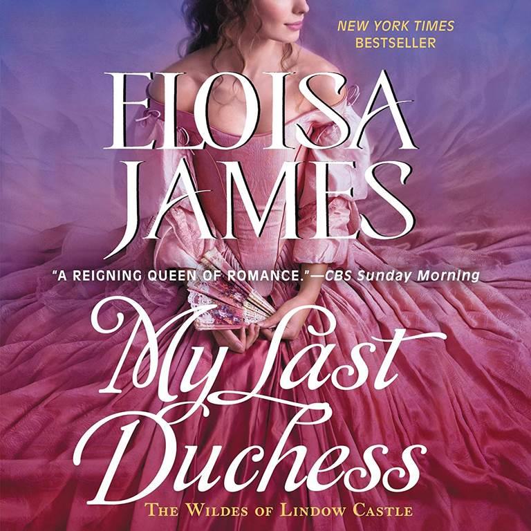 My Last Duchess: A Novel (The Wildes of Lindow Castle)