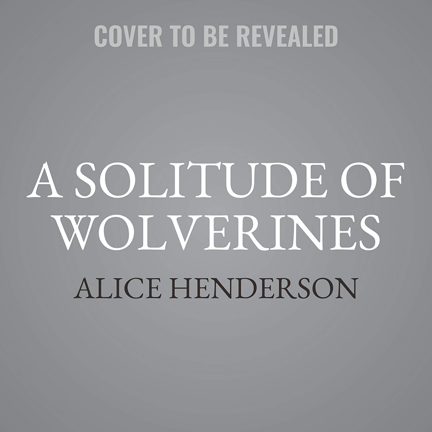 A Solitude of Wolverines: A Novel (The Alex Carter Series) (Alex Carter Series, 1)