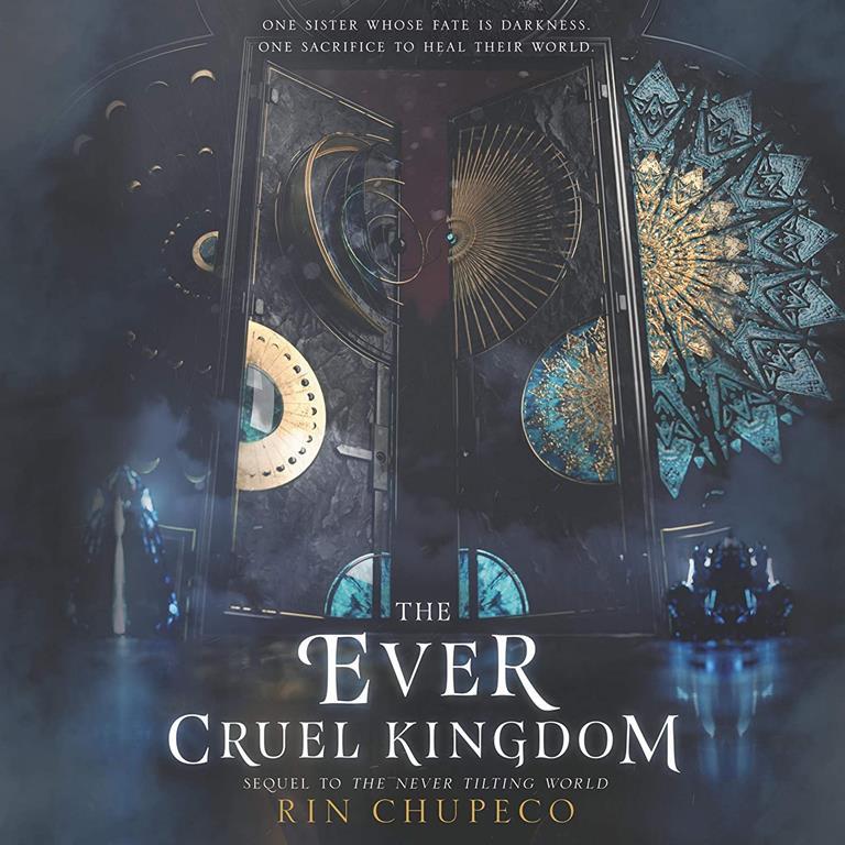 The Ever Cruel Kingdom (The Never Tilting World Series) (Never Tilting World Series, 2)