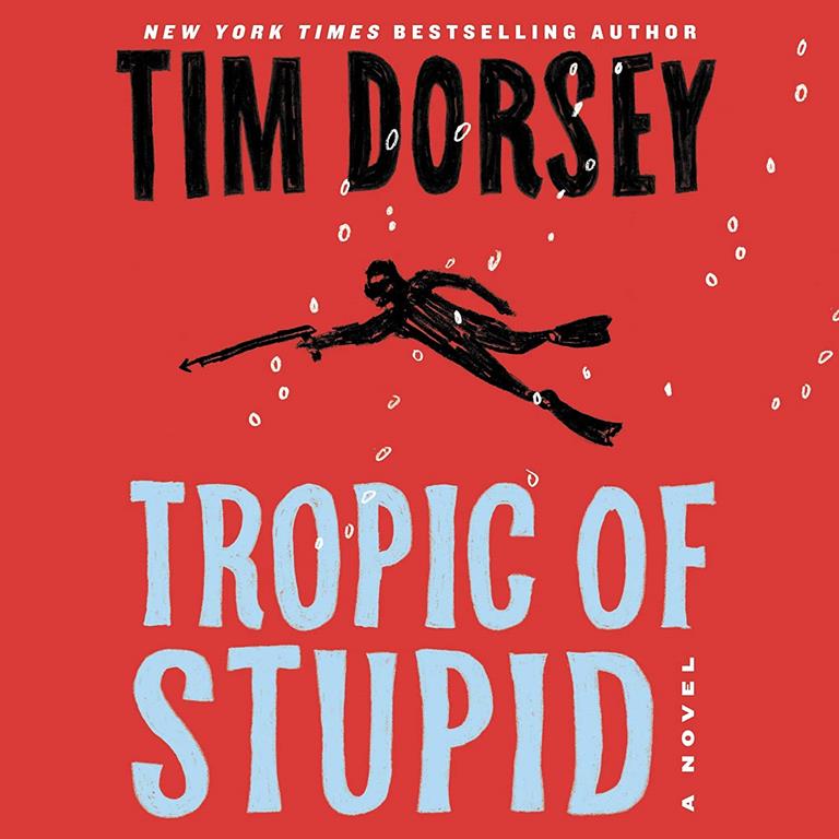 Tropic of Stupid: A Novel (The Serge Storms Series)