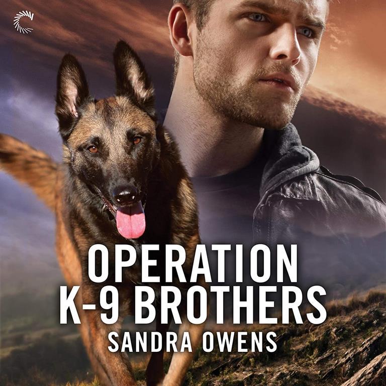 Operation K-9 Brothers (The Operation K-9 Brothers Series) (Operation K-9 Brothers Series, 1)