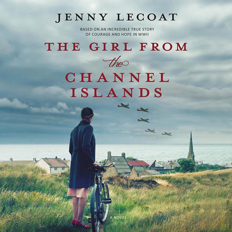 The Girl from the Channel Islands: A Novel