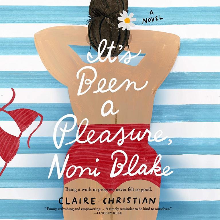 It's Been a Pleasure, Noni Blake: A Novel