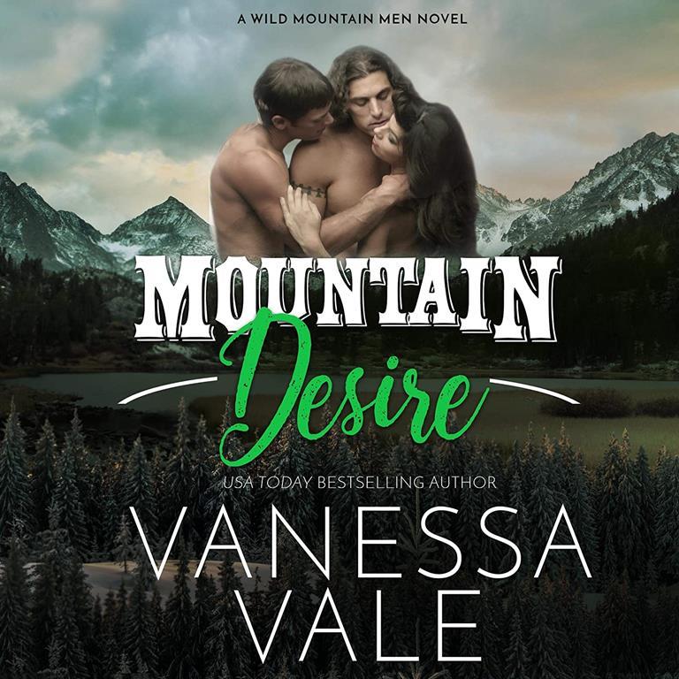 Mountain Desire (The Wild Mountain Men Series)