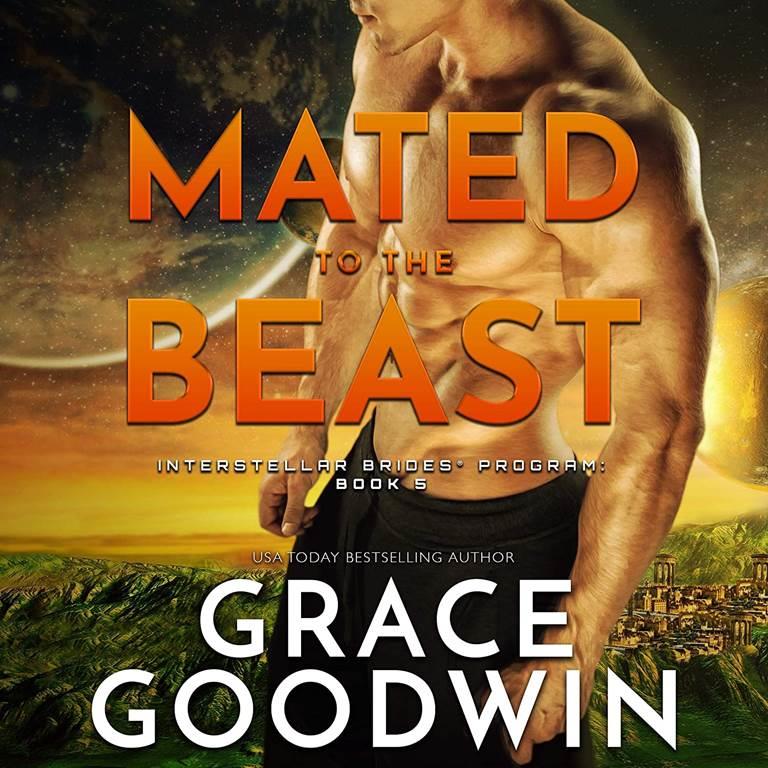 Mated to the Beast (The Interstellar Brides&reg; Series)