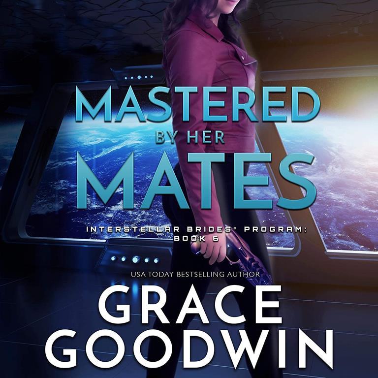 Mastered By Her Mates (The Interstellar Brides&reg; Series)