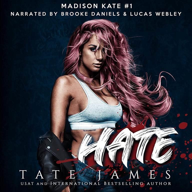 Hate: An Enemies to Lovers Reverse Harem Romance (The Madison Kate Series) (Madison Kate Series, 1)