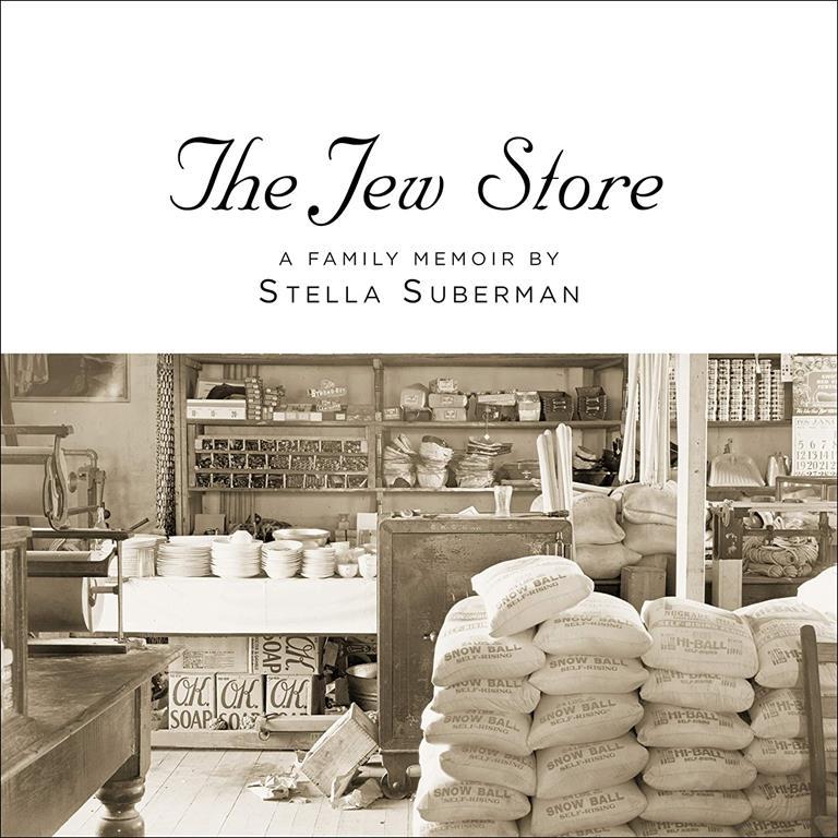 The Jew Store: A Family Memoir