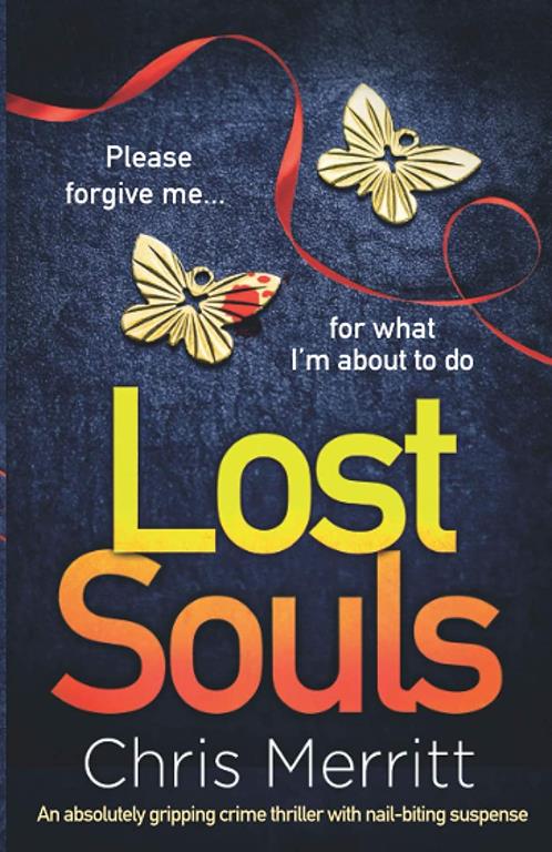 Lost Souls: An absolutely gripping crime thriller with nail-biting suspense