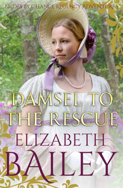 Damsel To The Rescue (THE BRIDES BY CHANCE REGENCY ADVENTURES SERIES)