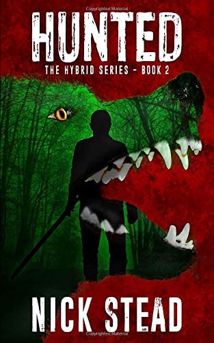 Hunted: A blood and guts werewolf horror series (The Hybrid Series)