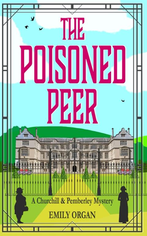 The Poisoned Peer (Churchill and Pemberley Cozy Mystery Series)