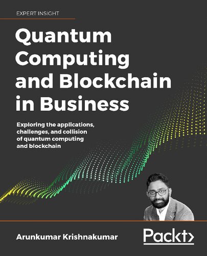 Quantum Computing and Blockchain in Business : Exploring the applications, challenges, and collision of quantum computing and blockchain