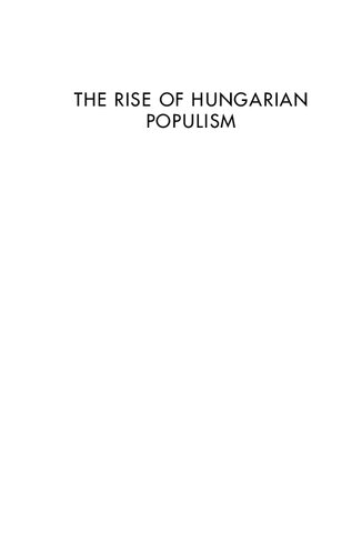 The rise of Hungarian populism state autocracy and the Orbán regime