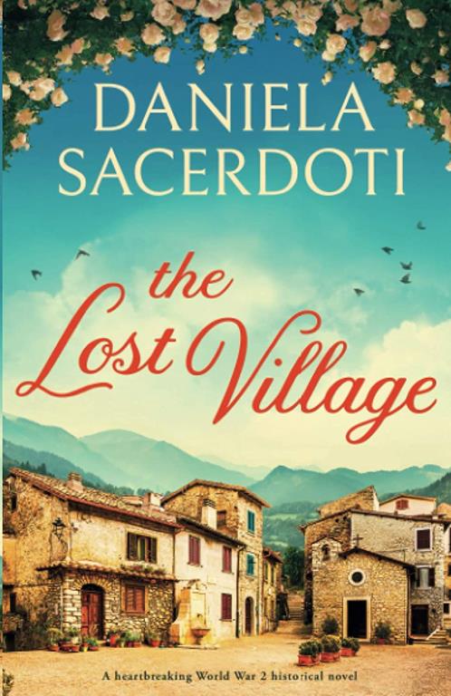 The Lost Village: A heartbreaking World War 2 historical novel