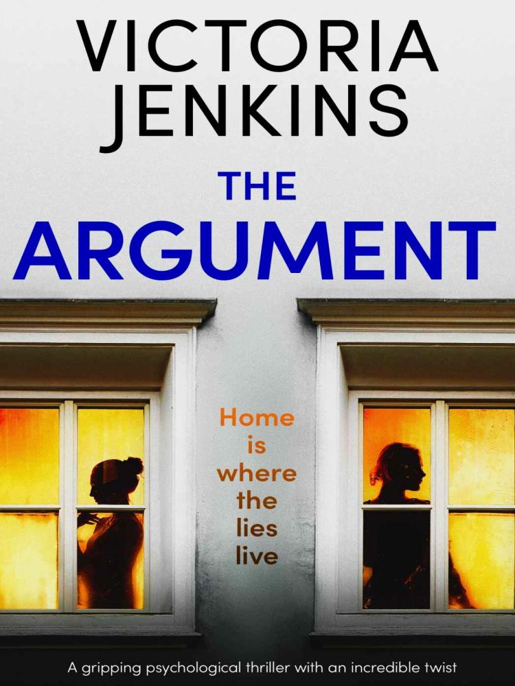 The Argument: A gripping psychological thriller with an incredible twist