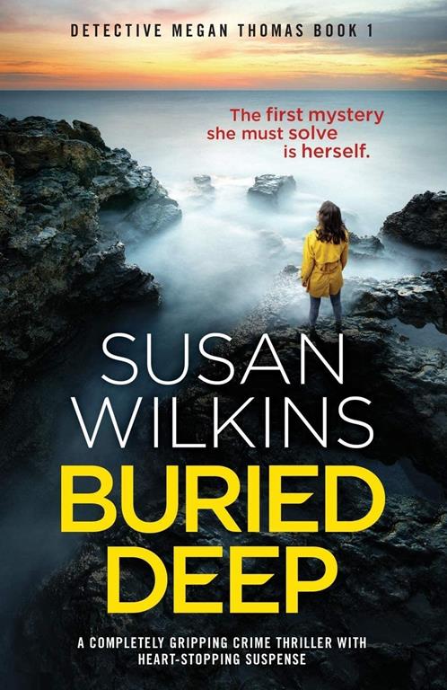 Buried Deep: A completely gripping crime thriller with heart-stopping suspense (Detective Megan Thomas)