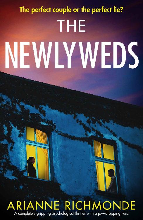 The Newlyweds : A completely gripping psychological thriller with a jaw-dropping twist