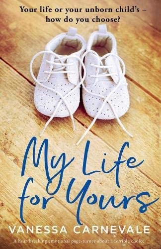 My Life for Yours: A heartbreaking emotional page-turner about a terrible choice