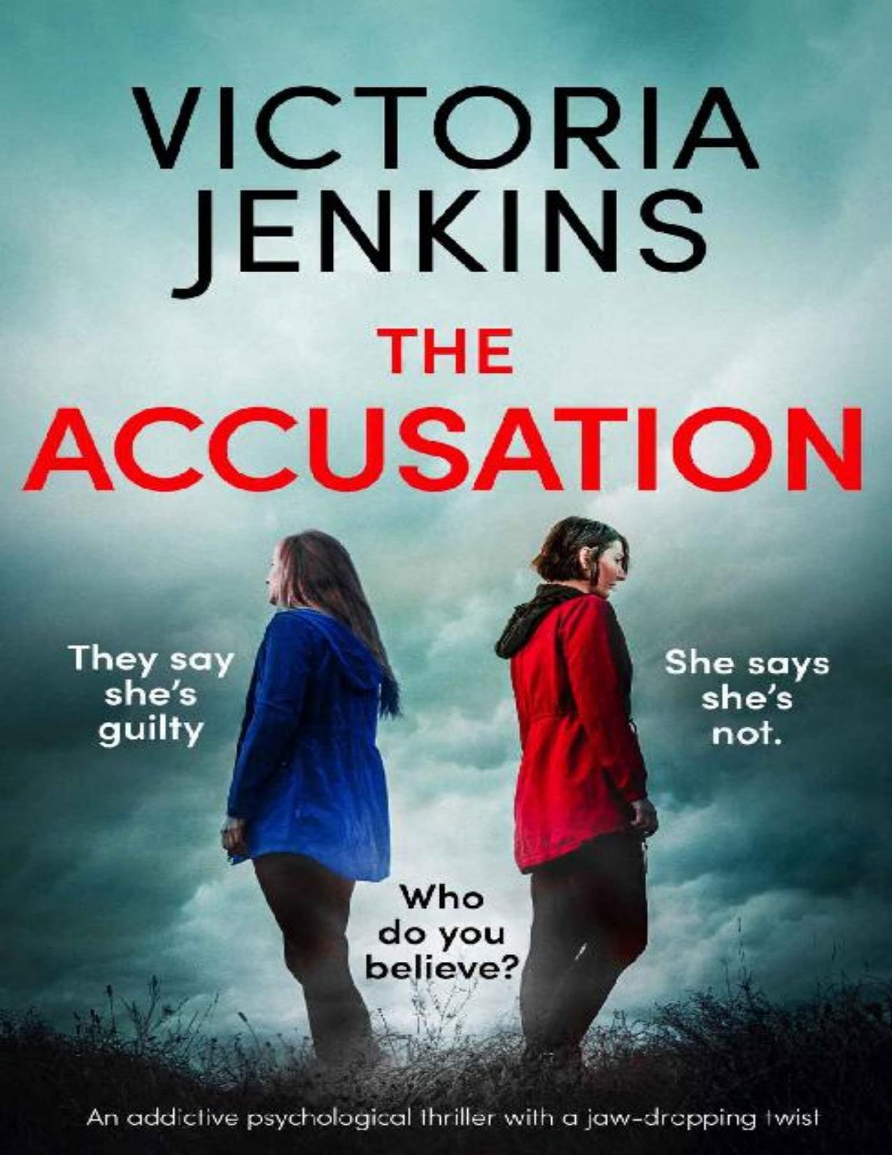 The Accusation: An addictive psychological thriller with a jaw-dropping twist